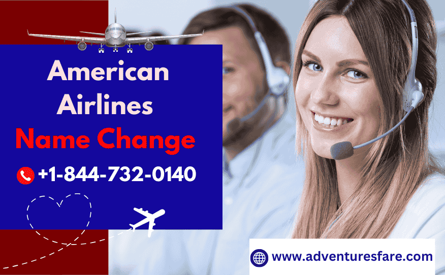 American Airlines name change Policy