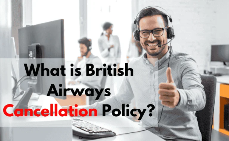 What is British Airways Cancellation Policy?